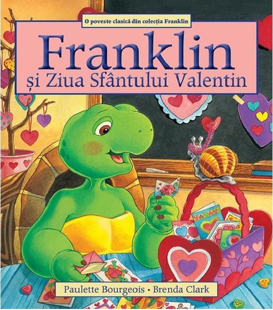 Franklin si Ziua Sfantului Valentin | Paulette Bourgeois carturesti.ro imagine 2022