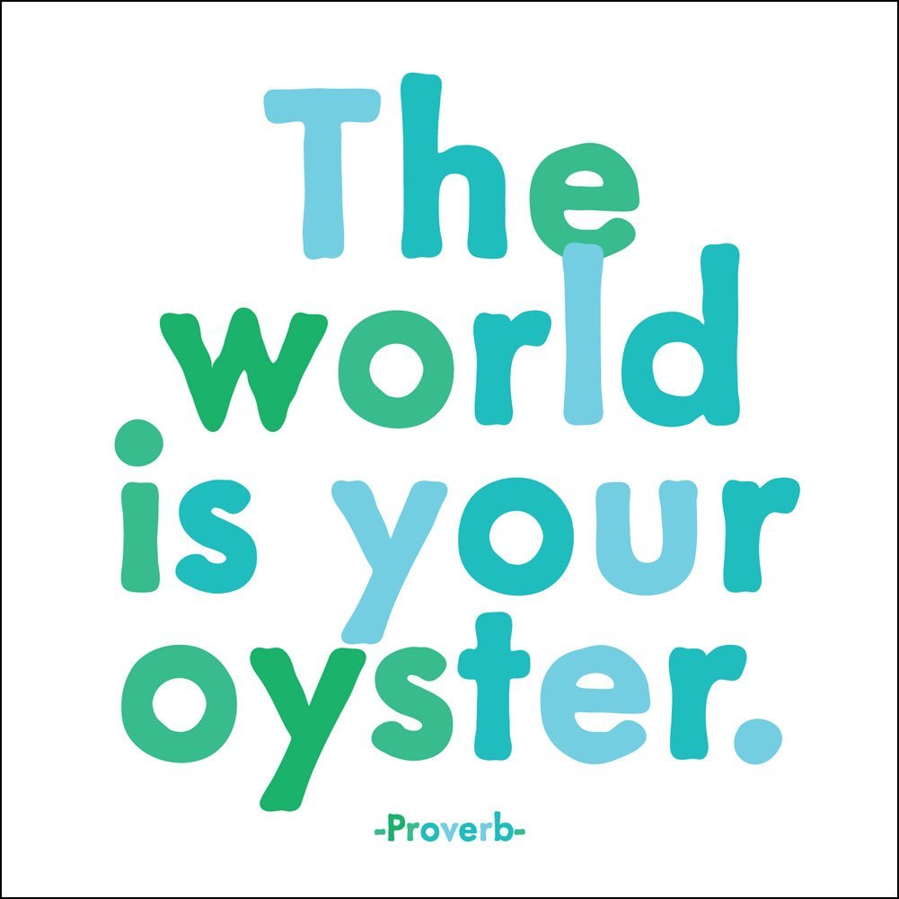 Felicitare - The world is your oyster | Quotable Cards