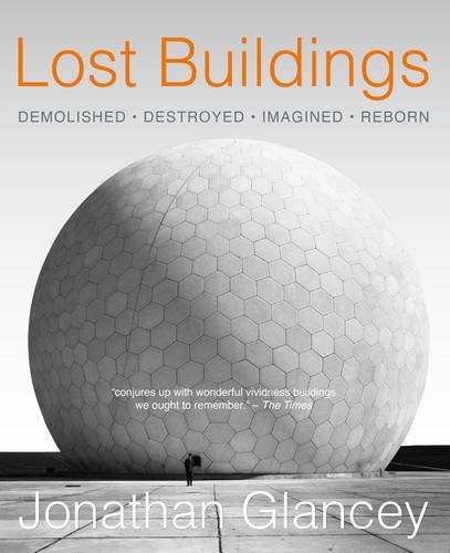 Lost Buildings | Jonathan Glancey - 2 | YEO