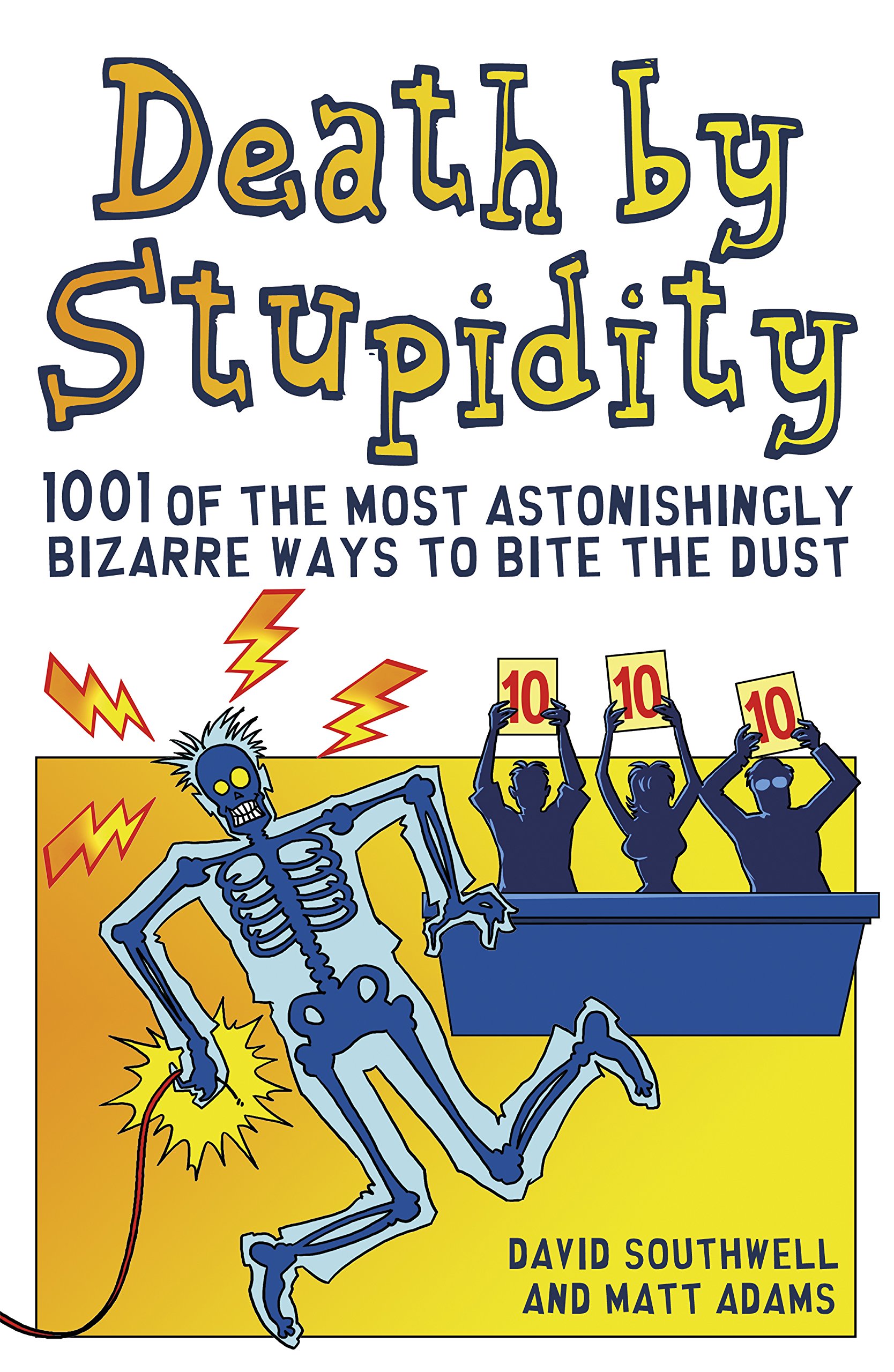 Death by Stupidity | David Southwell, Matt Adams - 1 | YEO