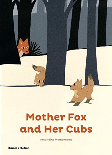 Mother Fox and Her Cubs | Amandine Momenceau