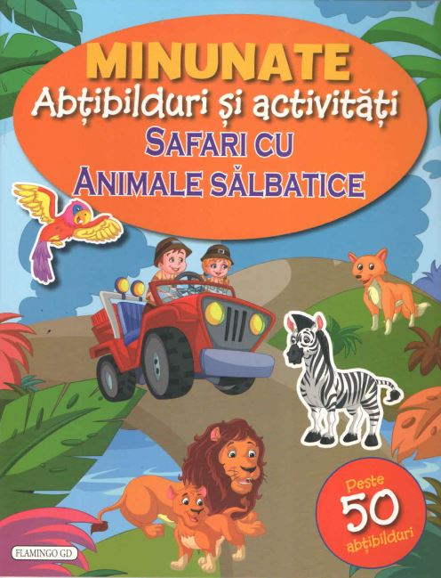 Minunate abtibilduri si activitati - Safari cu animale salbatice |