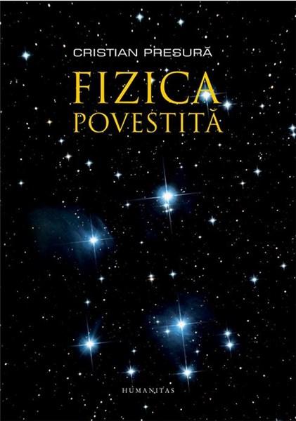 Fizica povestita | Cristian Presura carturesti.ro poza bestsellers.ro