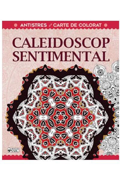 Caleidoscop sentimental | ARC Carte