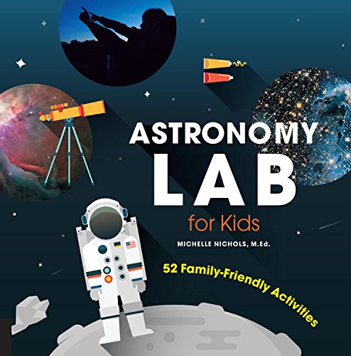 Astronomy Lab for Kids | Michelle Nichols