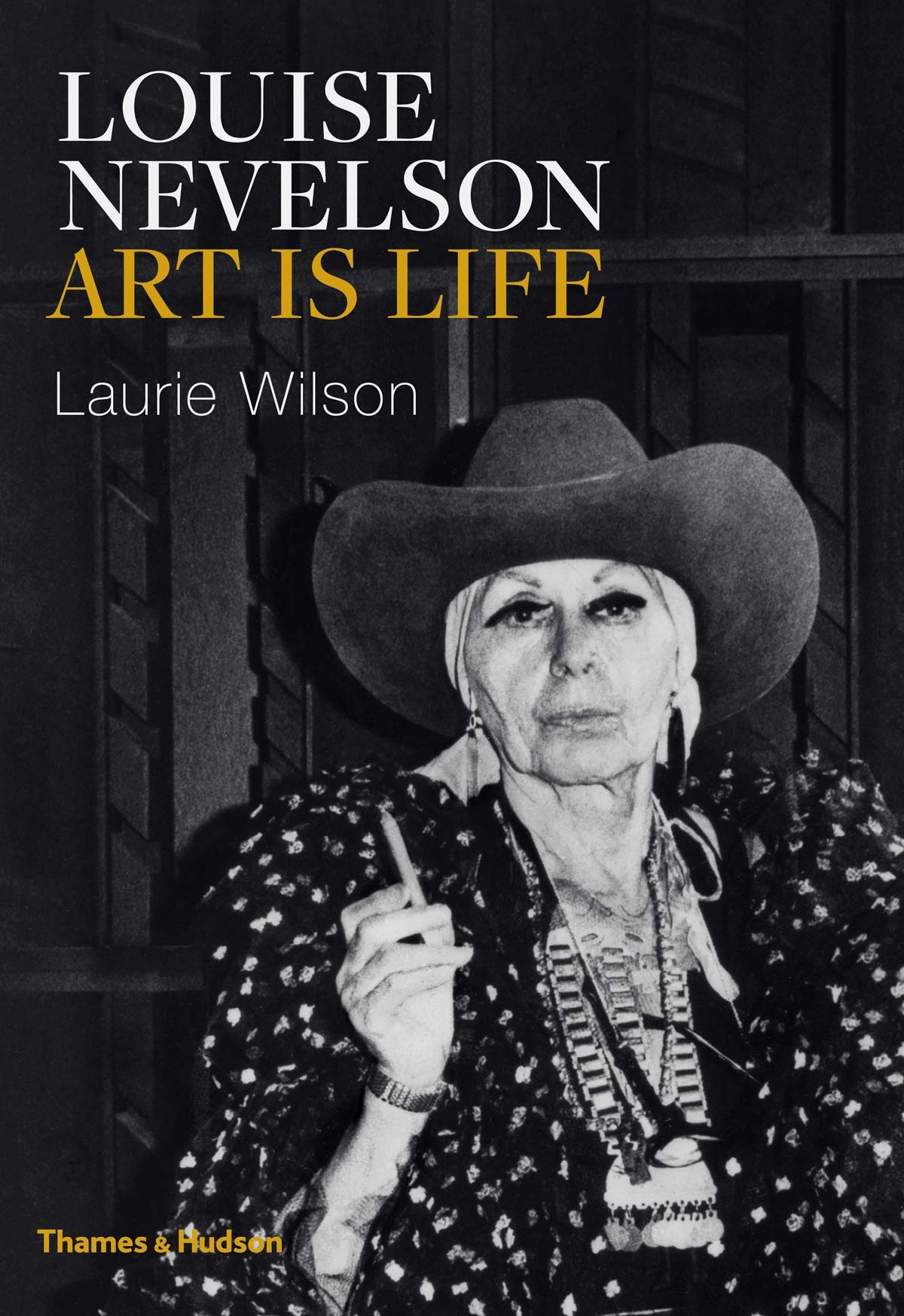 Vezi detalii pentru Louise Nevelson: Art is Life | Laurie Wilson