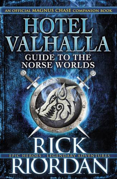 Hotel Valhalla - Guide to the Norse Worlds | Rick Riordan