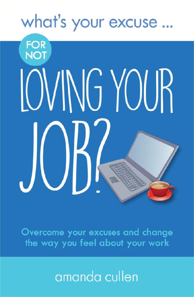 What\'s Your Excuse for not Loving Your Job? | Amanda Cullen