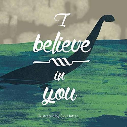 I Believe in You | Sky Hatter