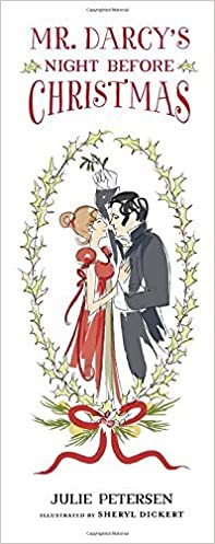 Mr. Darcy\'s Night Before Christmas | Julie Petersen