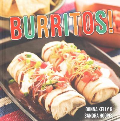 Burritos | Donna Kelly, Sandra Hoopes