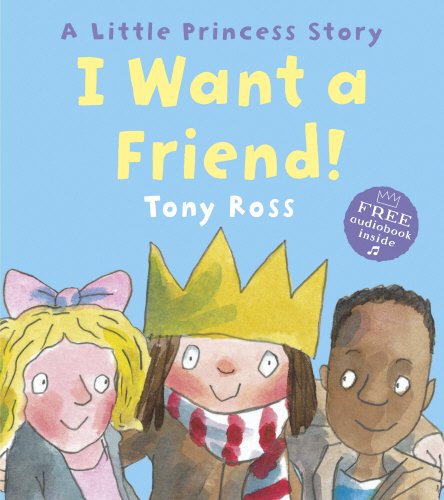 I Want a Friend! | Tony Ross