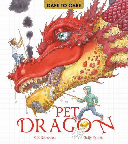 Dare to Care: Pet Dragon | Mark Robertson, Sally Symes