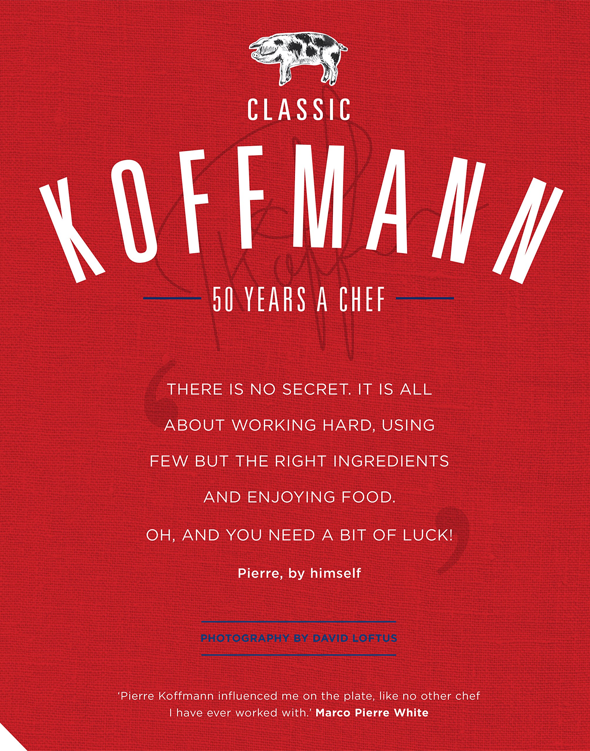 Classic Koffmann | Pierre Koffmann