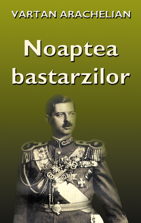 Noaptea bastarzilor | Vartan Arachelian