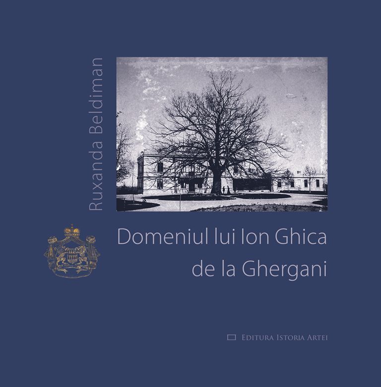 Domeniul lui Ion Ghica de la Ghergani | Ruxandra Beldiman carturesti.ro poza bestsellers.ro