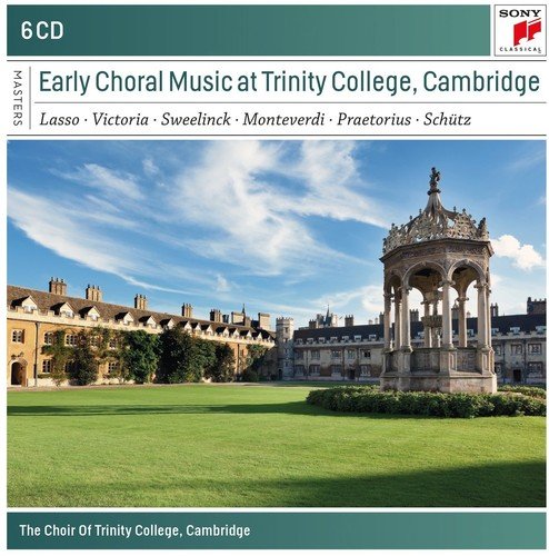 Early Choral Music At Trinity College, Cambridge | The Choir Of Trinity College