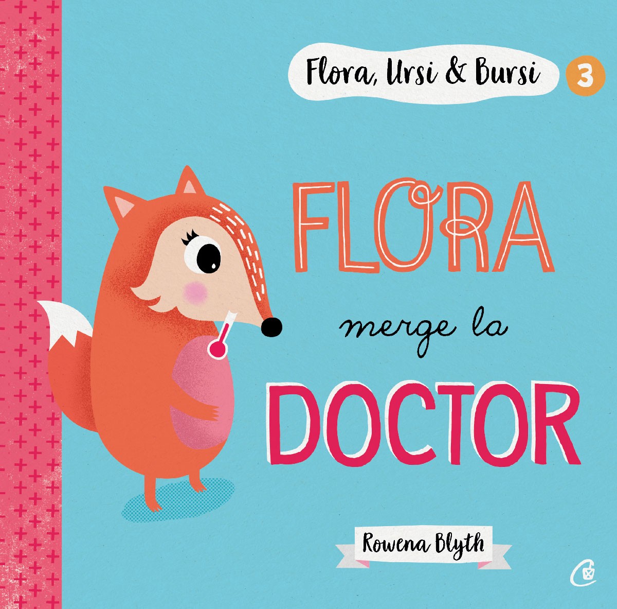 Flora merge la doctor | Rowena Blyth carturesti.ro imagine 2022