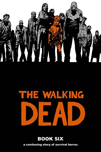 The Walking Dead Book 6 | Robert Kirkman