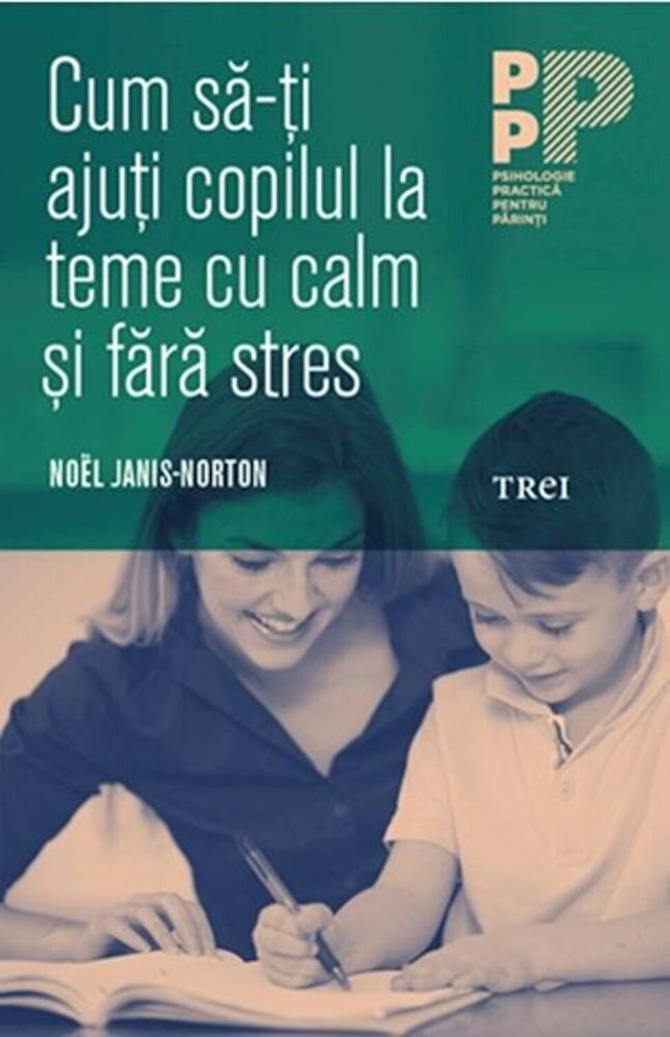 Cum sa-ti ajuti copilul la teme cu calm si fara stres | Noel Janis-Norton De La Carturesti Carti Dezvoltare Personala 2023-06-02