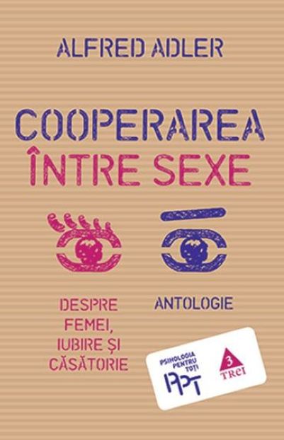 Cooperarea intre sexe | Alfred Adler carturesti.ro imagine 2022
