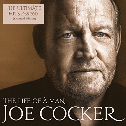 The Life Of A Man - The Ultimate Hits 1968 - 2013 (Essential Edition) - RV | Joe Cocker