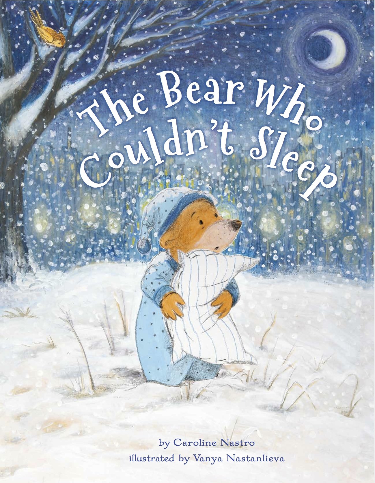 The Bear Who Couldn't Sleep | Caroline Nasto, Vanya Nastanlieva