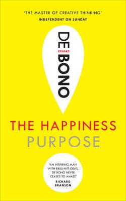 Vezi detalii pentru The Happiness Purpose | Edward de Bono