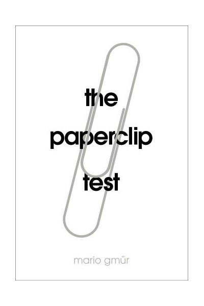 Vezi detalii pentru The Paperclip Test | Mario Gmur