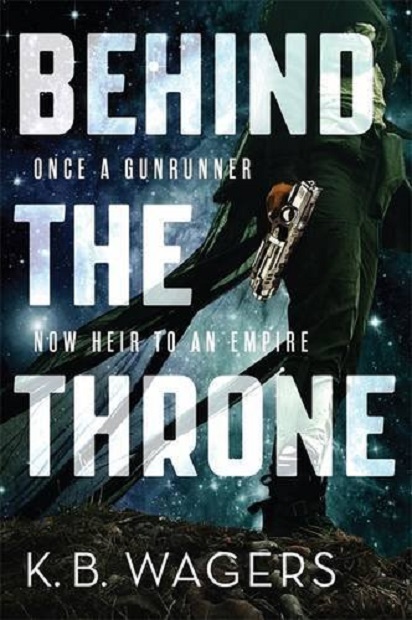 Behind the Throne | K. B. Wagers