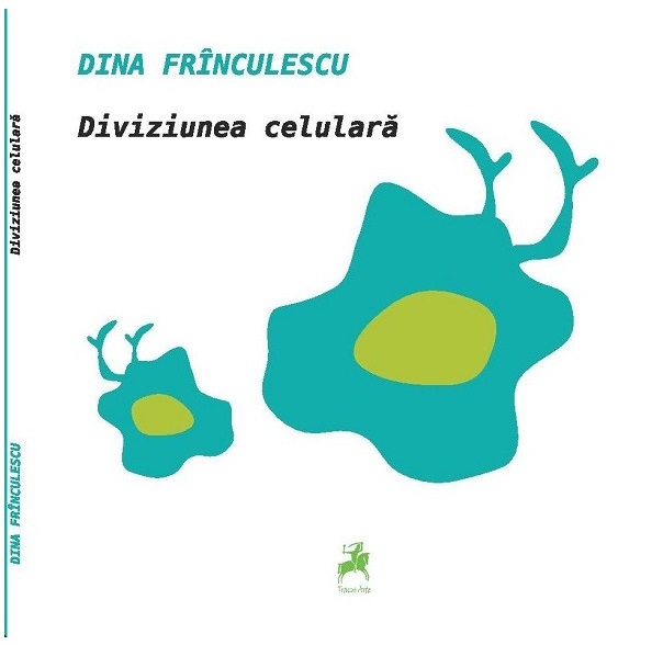 Diviziunea celulara | Dina Frinculescu