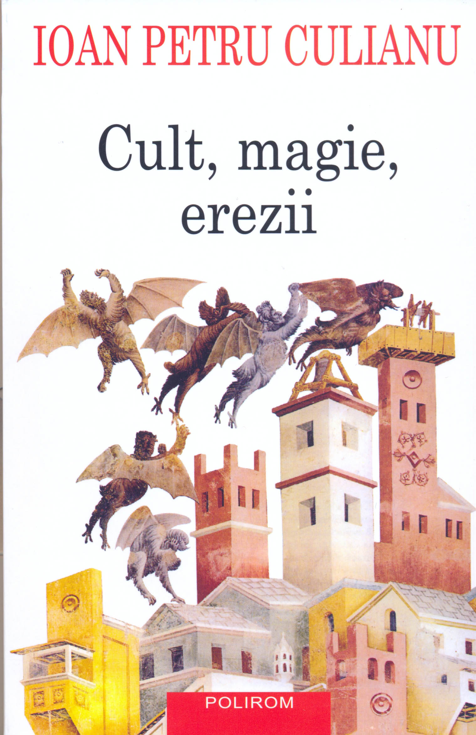 Cult, magie, erezii | Ioan Petru Culianu