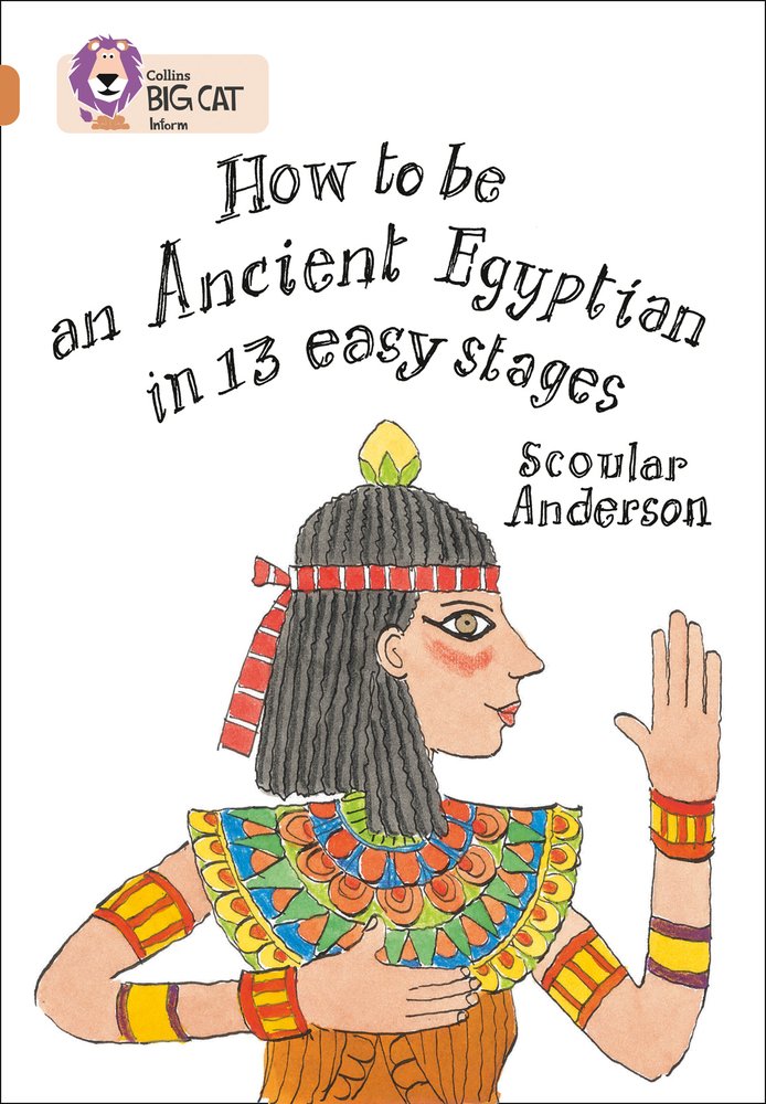 Collins Big Cat - How to be an Ancient Egyptian | Scoular Anderson