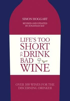 Life\'s Too Short to Drink Bad Wine | Jonathan Ray, Simon Hoggart