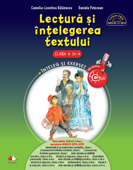 Lectura si intelegerea textului - Clasa a IV-a | Camelia-Leontina Balanescu, Daniela Potocean