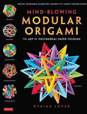 Mind-Blowing Modular Origami | Byriah Loper