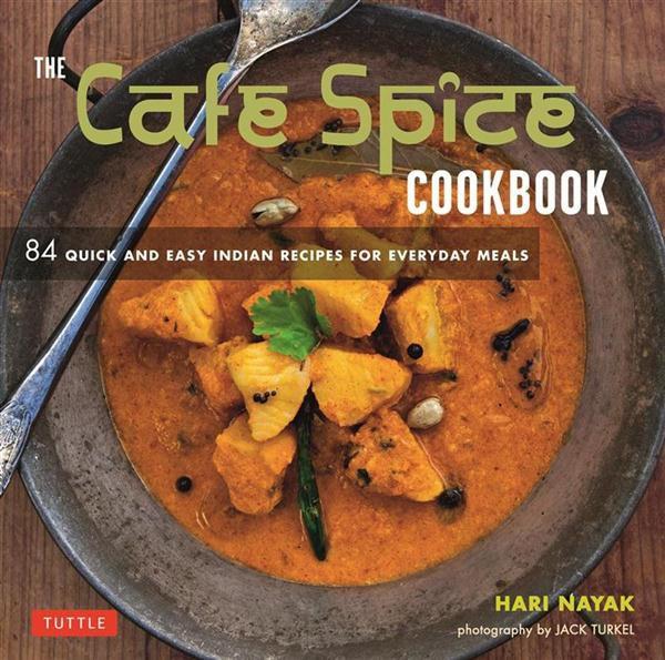 Cafe Spice Cookbook | Hari Nayak, Jack Turkel