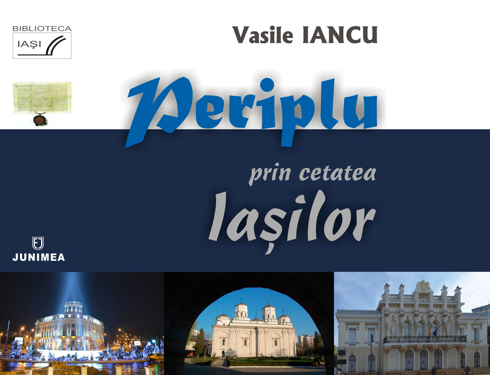 Periplu prin cetatea Iasilor | Vasile Iancu carturesti.ro imagine 2022
