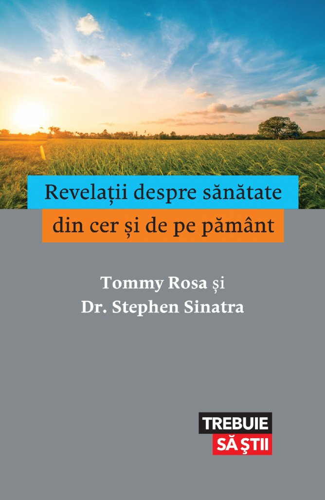 Revelatii despre sanatate din cer si de pe pamant | Tommy Rosa, Dr. Stephen T. Sinatra