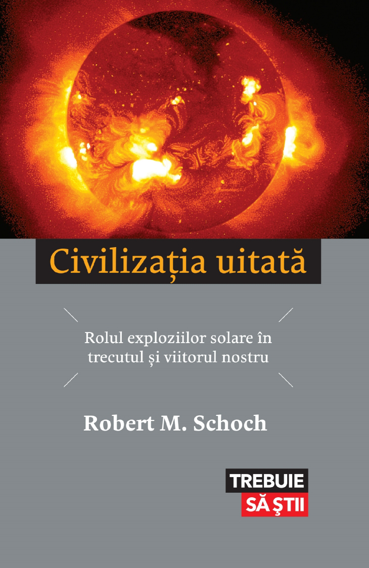 Civilizatia uitata | Robert M. Schoch