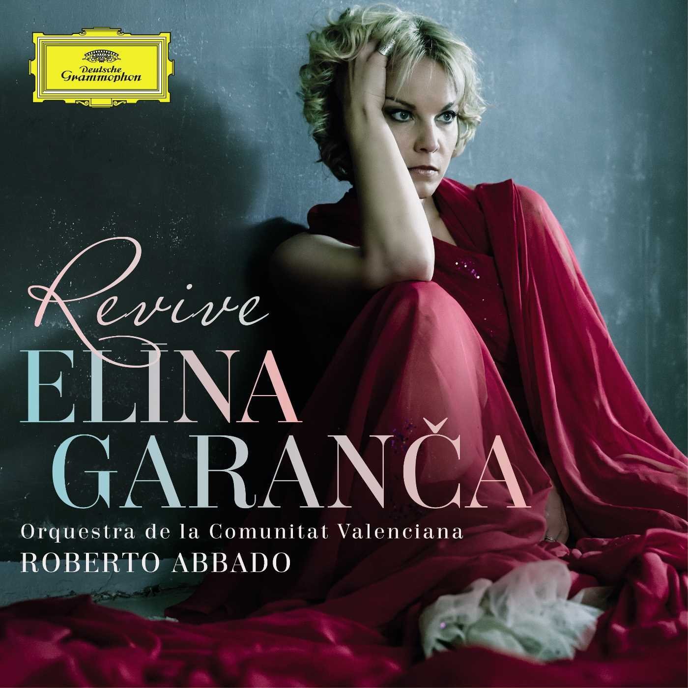 Revive | Elina Garanca, Orquestra de la Comunitat Valenciana, Roberto Abbad