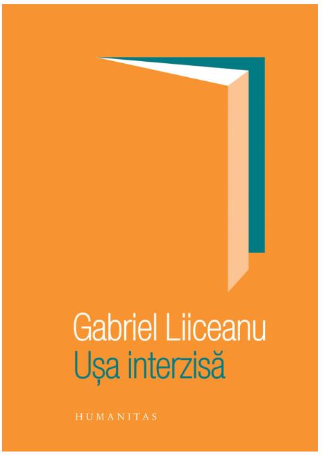 Usa interzisa | Gabriel Liiceanu