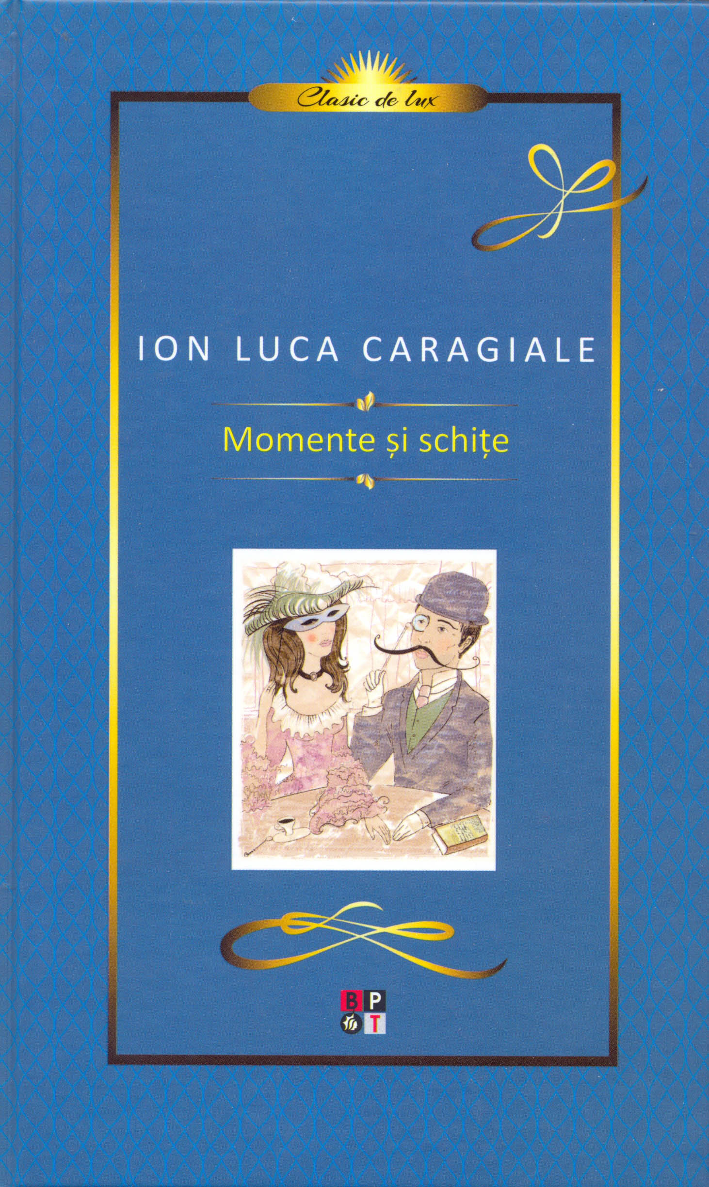 Momente si schite | Ion Luca Caragiale carturesti.ro