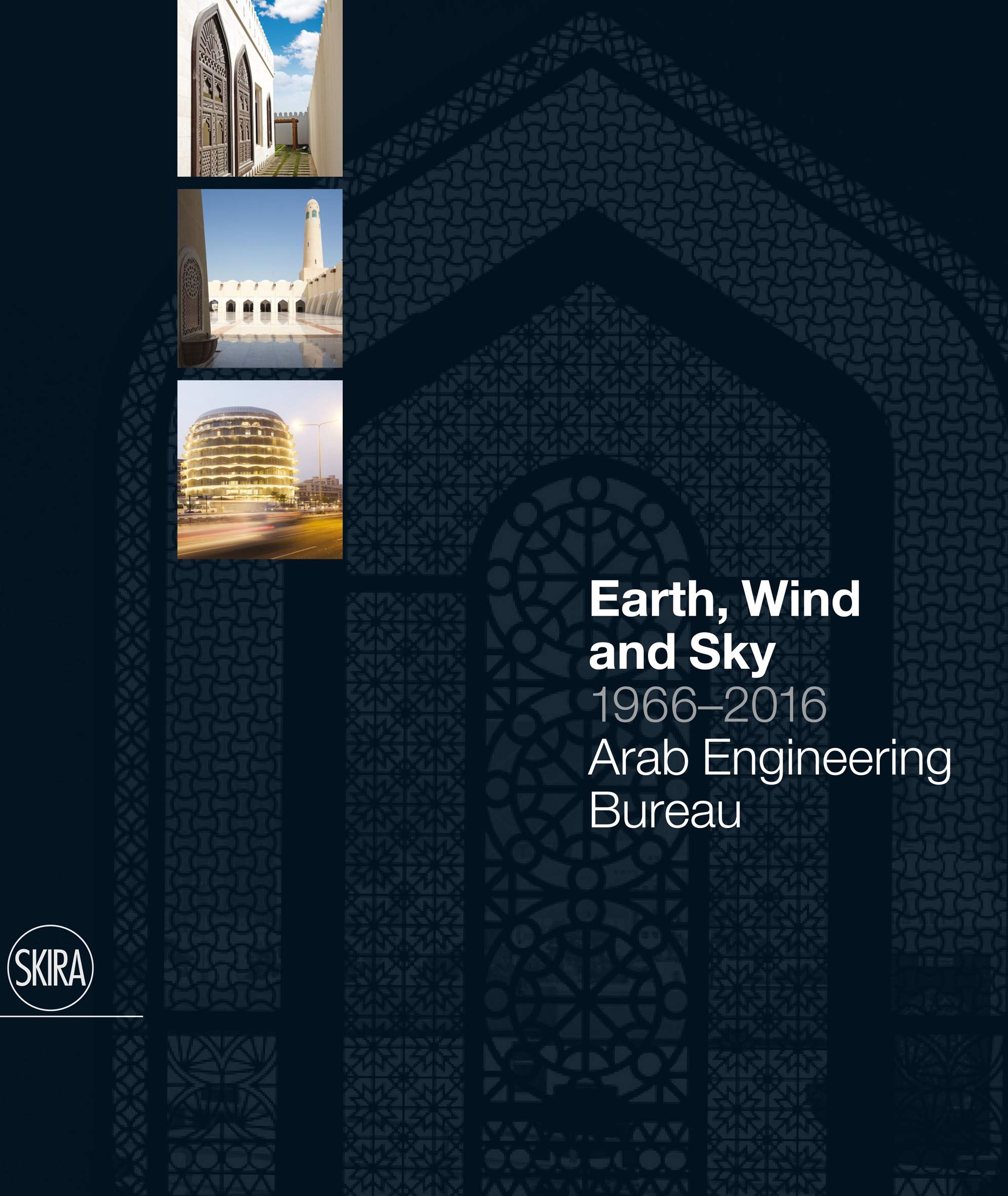 Earth wind and sky : 1966 - 2016 : Arab Engineering Bureau | Luca Molinari