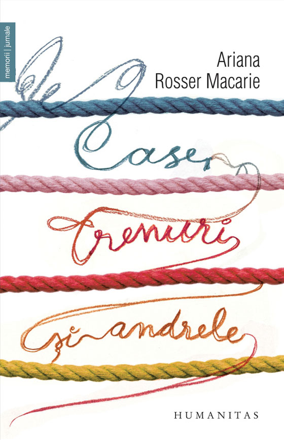 Case, trenuri si andrele | Ariana Rosser Macarie