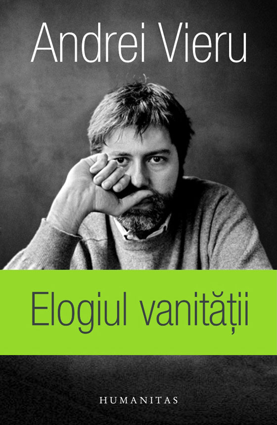 Elogiul vanitatii | Andrei Vieru