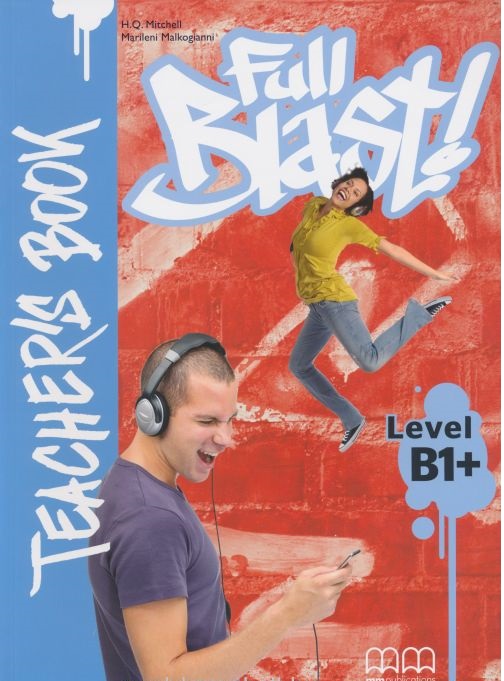 Full Blast! B1+ Teacher\'s Book | H.Q. Mitchell, Marileni Malkogianni