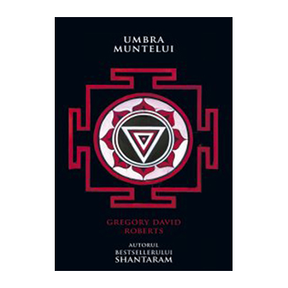 Shantaram - Umbra muntelui | Gregory David Roberts