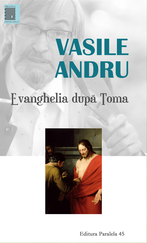 Evanghelia dupa Toma | Vasile Andru carturesti 2022