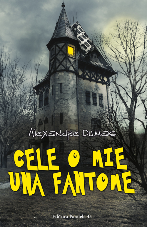 Cele o mie una fantome | Alexandre Dumas